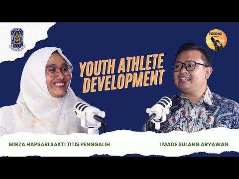 Youth Athlete Development | PERSAGI Kabupaten Klungkung PODCAST Eps. 13